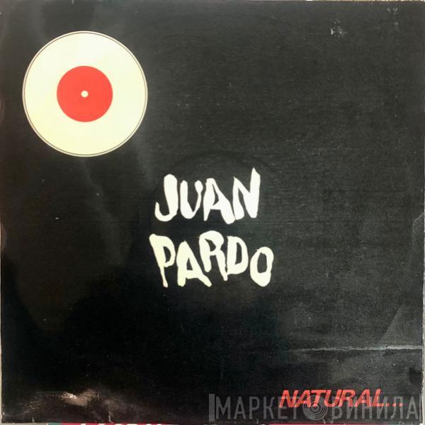 Juan Pardo - Natural