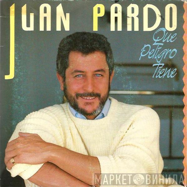 Juan Pardo - Que Peligro Tiene