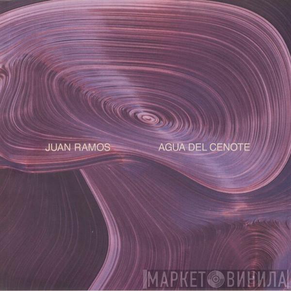 Juan Ramos  - Agua Del Cenote