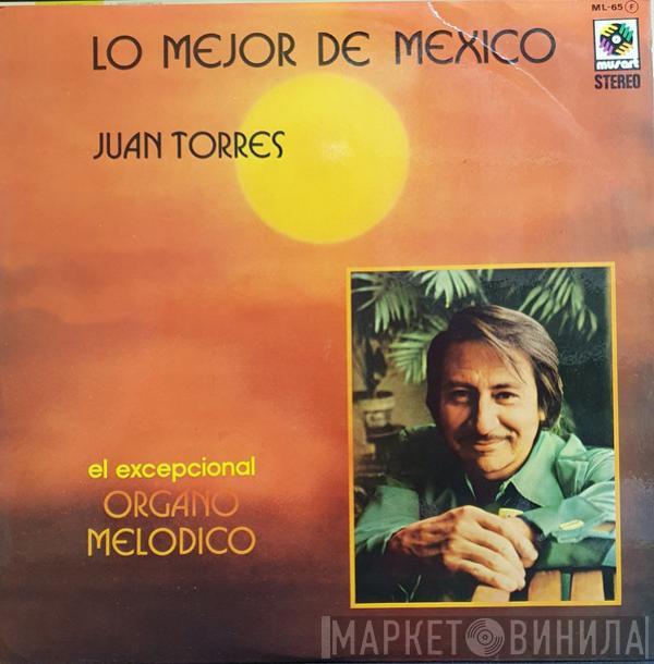 Juan Torres - Lo Mejor De Mexico