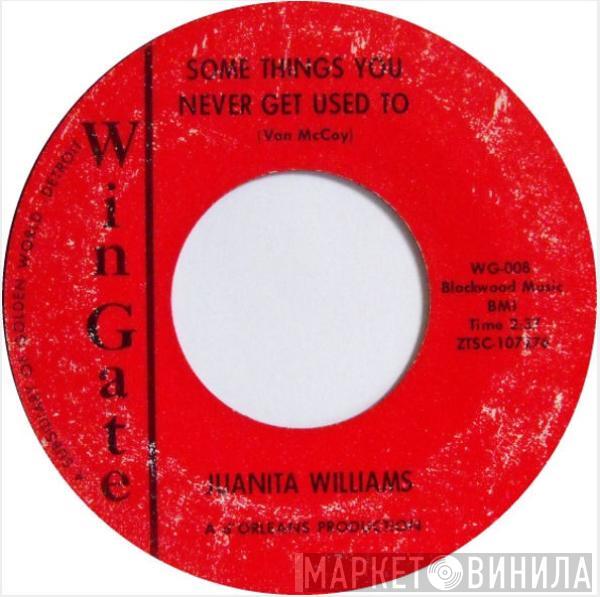 Juanita Williams - Some Things You Never Get Used To / You Knew What You Were Gettin'