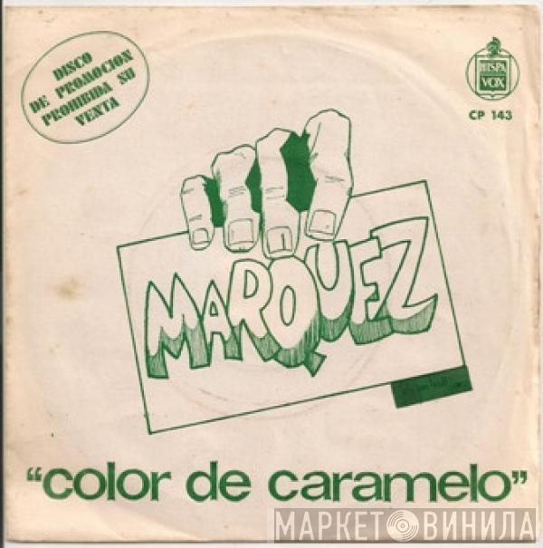 Juanito Márquez - Color De Caramelo