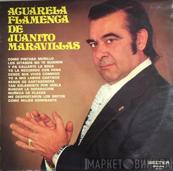 Juanito Maravillas - Acuarela Flamenca de Juanito Maravillas