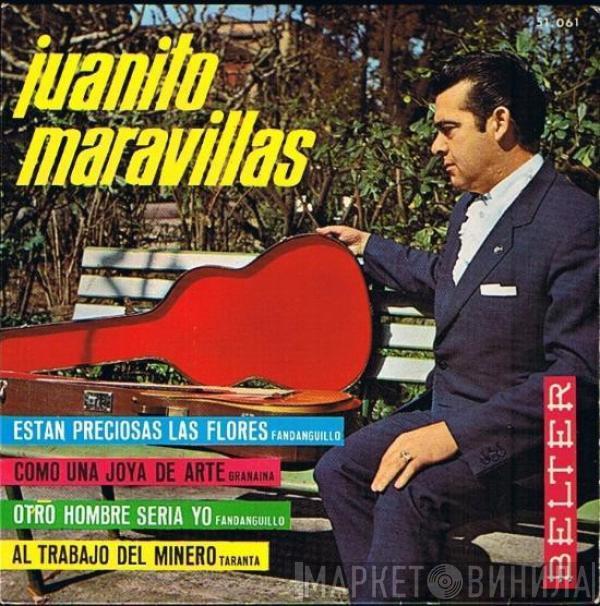 Juanito Maravillas - Estan Preciosas Las Flores