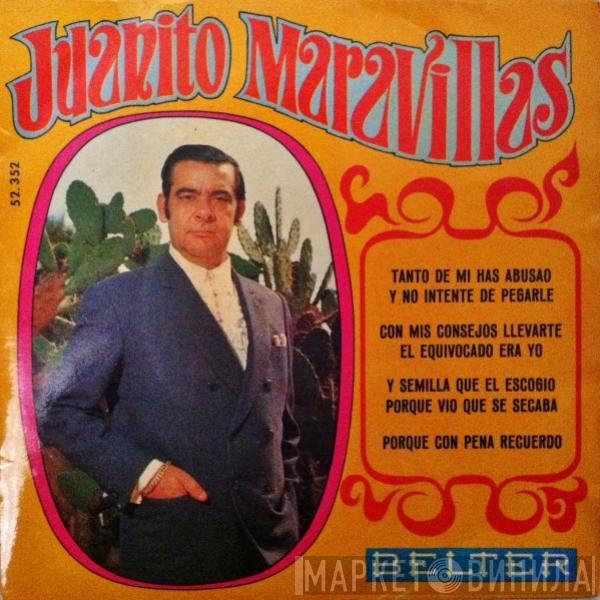 Juanito Maravillas - Tanto De Mi Has Abusao Y No Intente De Pegarle