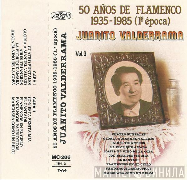 Juanito Valderrama - 50 Anos De Flamenco 1935-1985 (1a Epoca) Vol 3