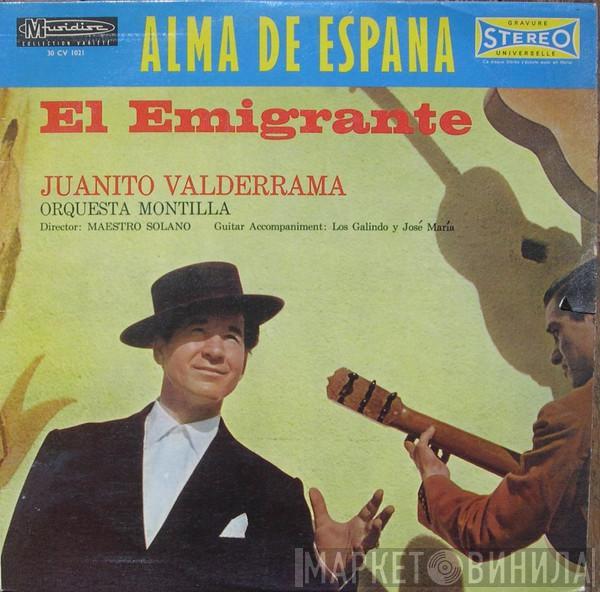 Juanito Valderrama, Orquesta Montilla, Juan Solano, Los Galindo, José María Pardo - El Emigrante