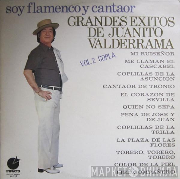 Juanito Valderrama - Soy Flamenco Y Cantaor - Grandes Exitos De Juanito Valderrama - Vol. 2 Copla