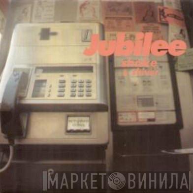 Jubilee  - Shake & Shiver