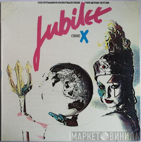  - Jubilee. The Outrageous Soundtrack From The Motion Picture