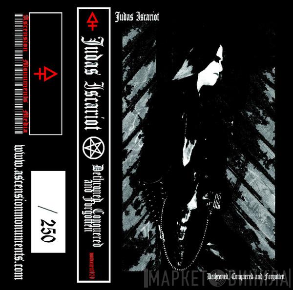  Judas Iscariot  - Dethroned, Conquered and Forgotten