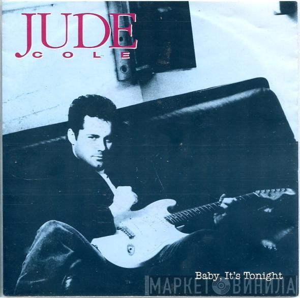 Jude Cole - Baby, It's Tonight