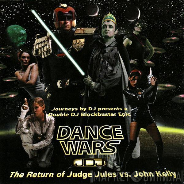 Judge Jules, John Kelly - Dance Wars The Return Of Judge Jules Vs. John Kelly