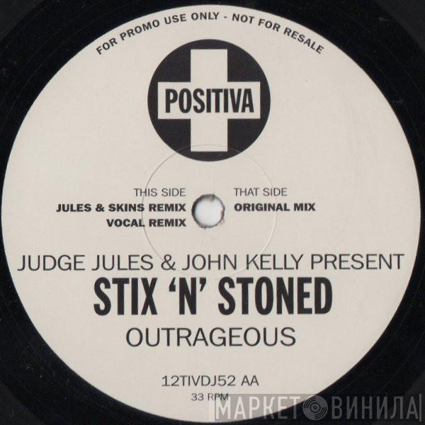 Judge Jules, John Kelly, Stix 'N' Stoned - Outrageous