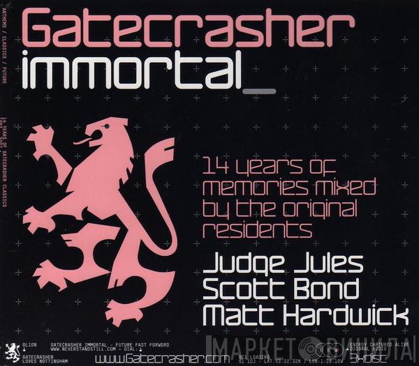 Judge Jules, Scott Bond, Matt Hardwick - Gatecrasher: Immortal