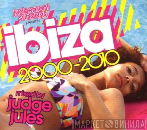  - Judgement Sundays Presents Ibiza 2000-2010