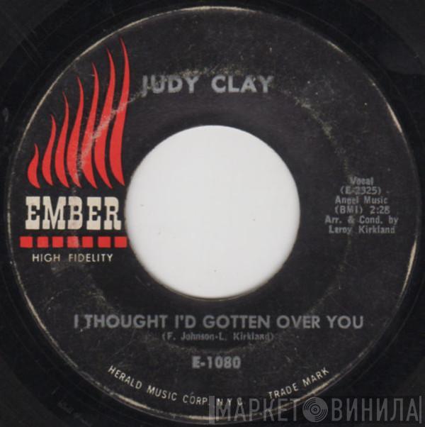  Judy Clay  - I Thought I'd Gotten Over You / More Than You Know