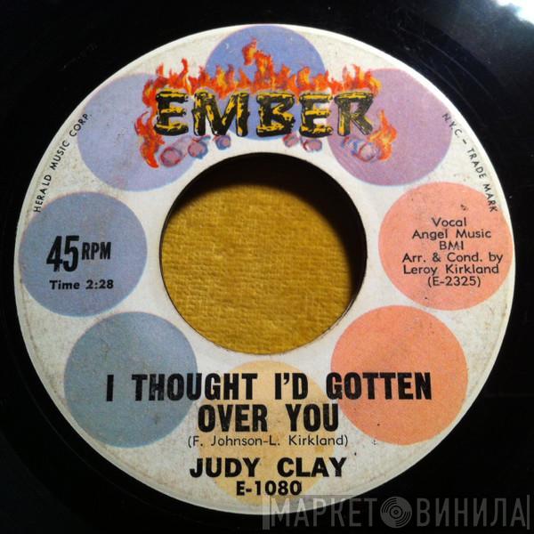  Judy Clay  - I Thought I'd Gotten Over You