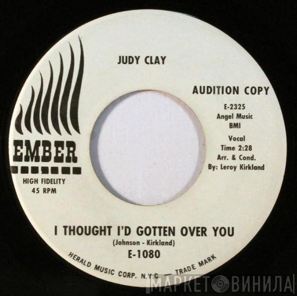  Judy Clay  - I Thought I'd Gotten Over You