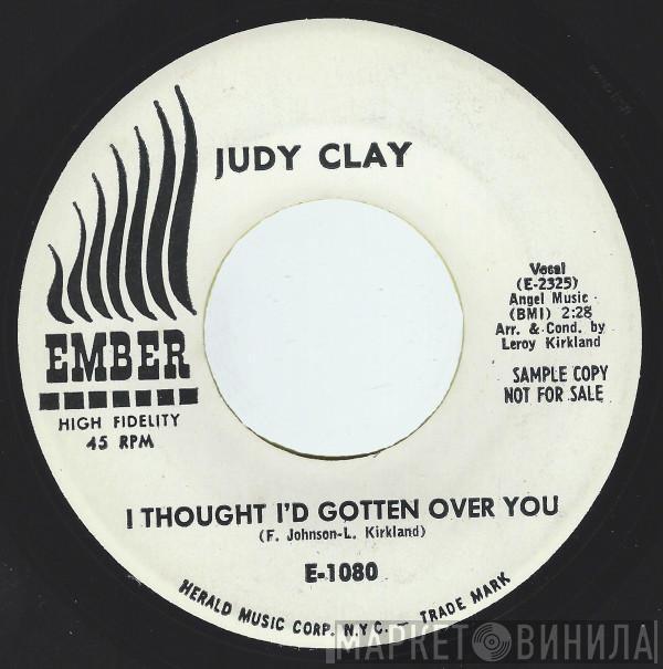  Judy Clay  - I Thought I'd Gotten Over You