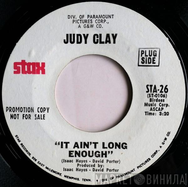  Judy Clay  - It Ain't Long Enough