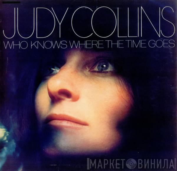  Judy Collins  - Who Knows Where The Time Goes