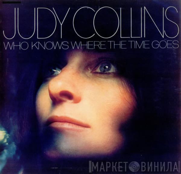  Judy Collins  - Who Knows Where The Time Goes