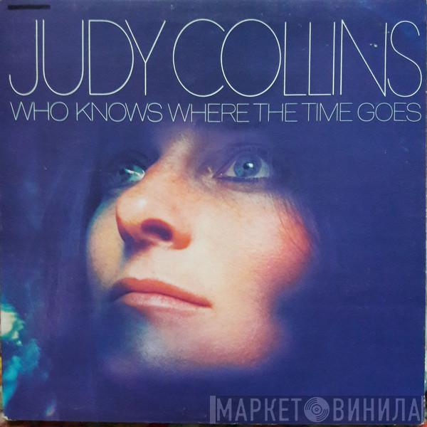  Judy Collins  - Who Knows Where The Time Goes