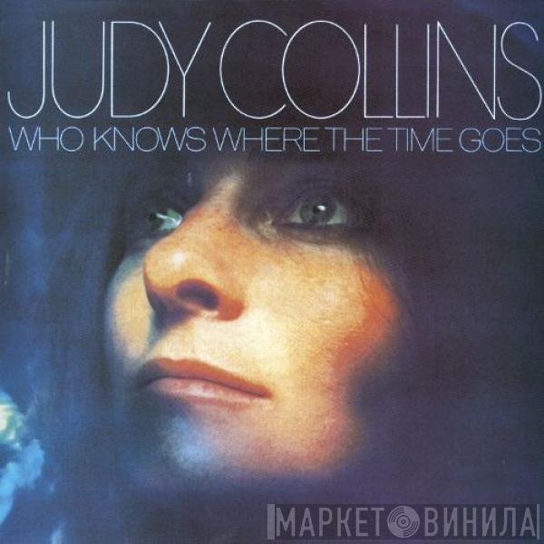  Judy Collins  - Who Knows Where The Time Goes