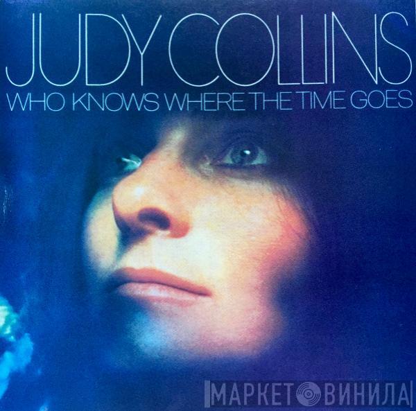  Judy Collins  - Who Knows Where The Time Goes
