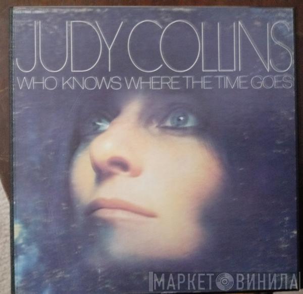  Judy Collins  - Who Knows Where The Time Goes