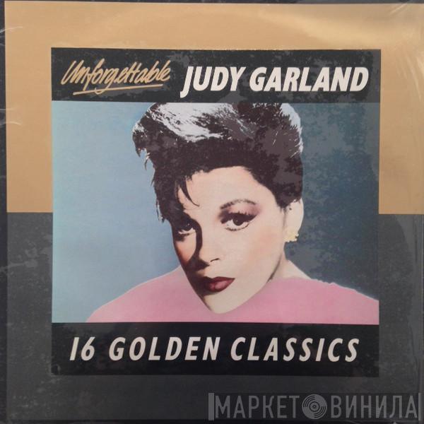 Judy Garland - Unforgettable - 16 Golden Classics