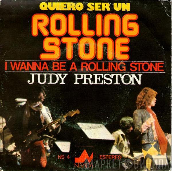 Judy Preston - Quiero Ser Un Rolling Stone = I Wanna Be A Rolling Stone