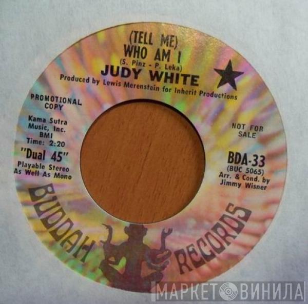  Judy White  - (Tell Me) Who Am I