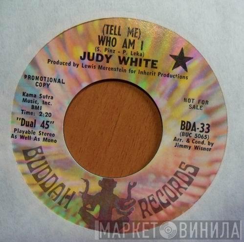 Judy White - (Tell Me) Who Am I