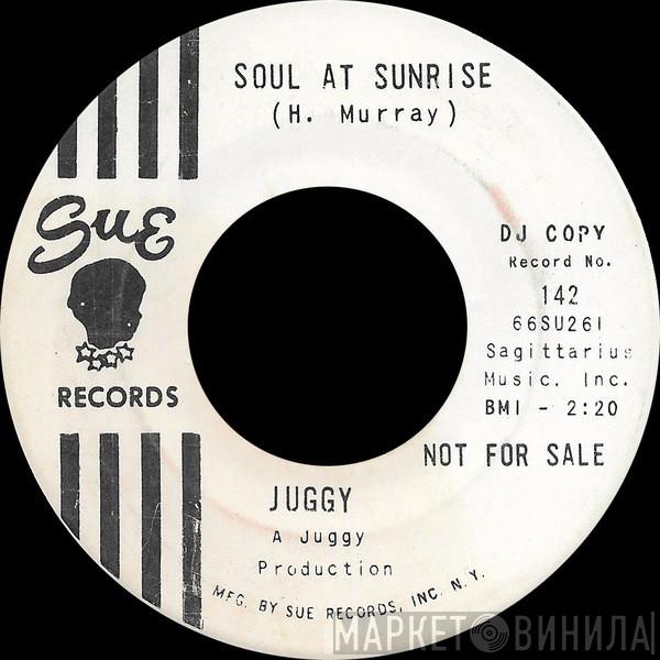 Juggy Murray Jones  - Soul At Sunrise / Just A Minute