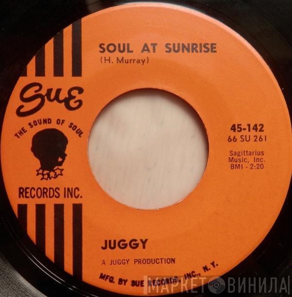 Juggy Murray Jones - Soul At Sunrise
