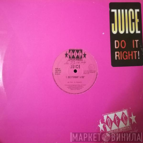 Juice  - Do It Right!