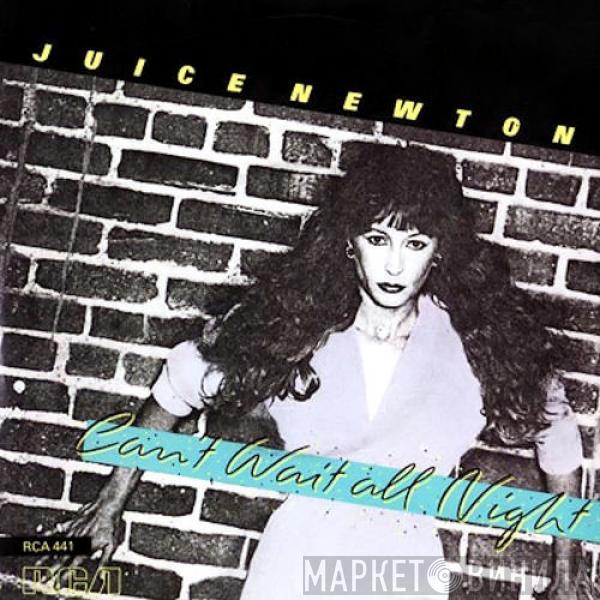 Juice Newton - Can't Wait All Night
