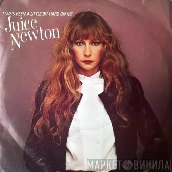  Juice Newton  - Love's Been A Little Bit Hard On Me