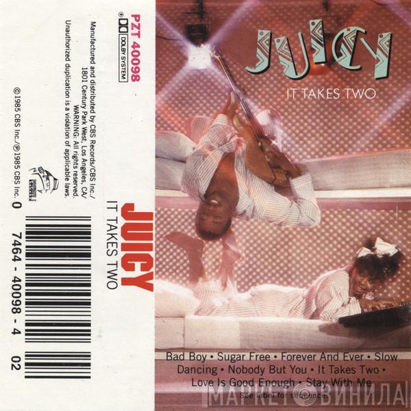  Juicy  - It Takes Two