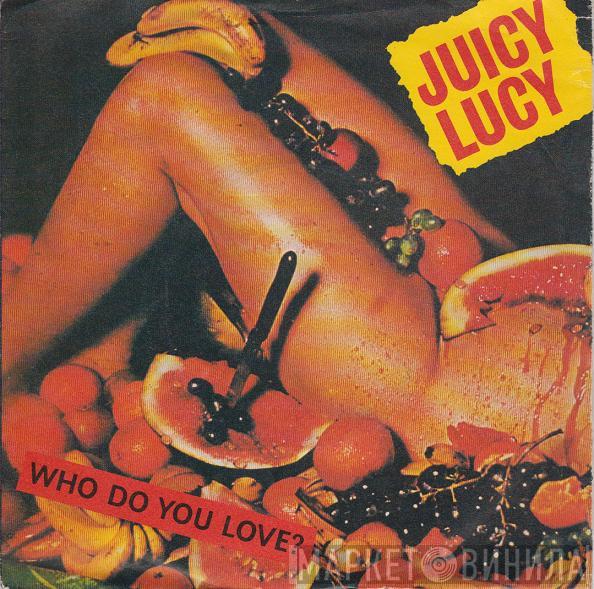 Juicy Lucy - Who Do You Love?