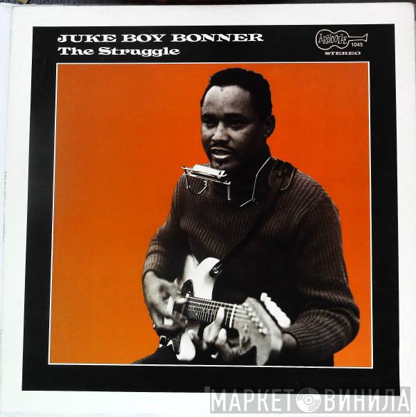 Juke Boy Bonner - The Struggle