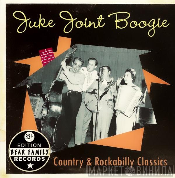 - Juke Joint Boogie - Country & Rockabilly Classics