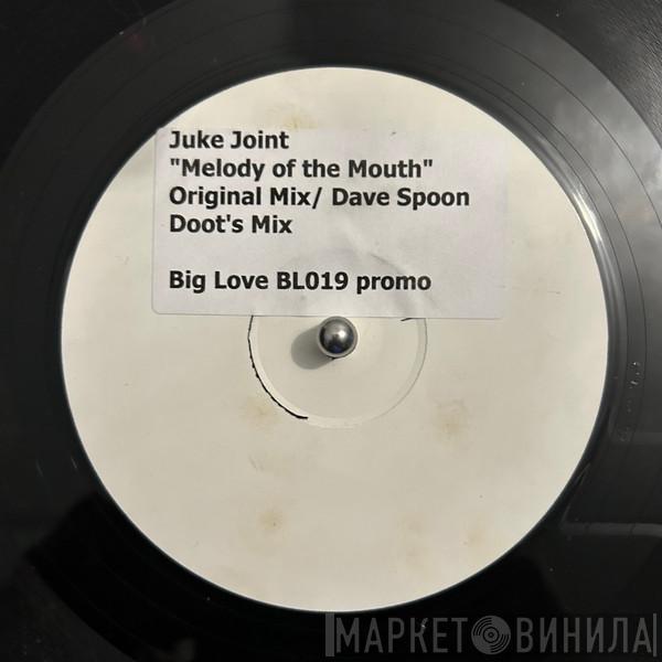Juke Joint - Melody Of The Mouth