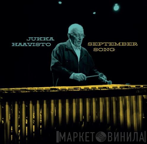 Jukka Haavisto  - September Song