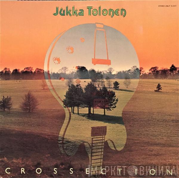 Jukka Tolonen - Crossection