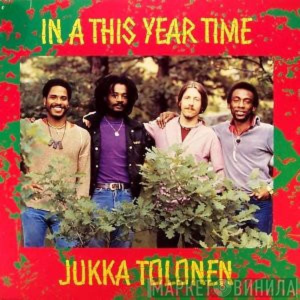 Jukka Tolonen - In A This Year Time