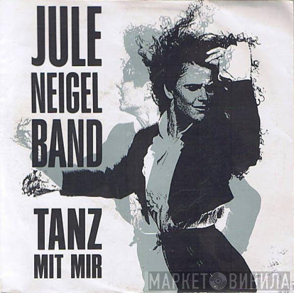  Jule Neigel Band  - Tanz Mit Mir