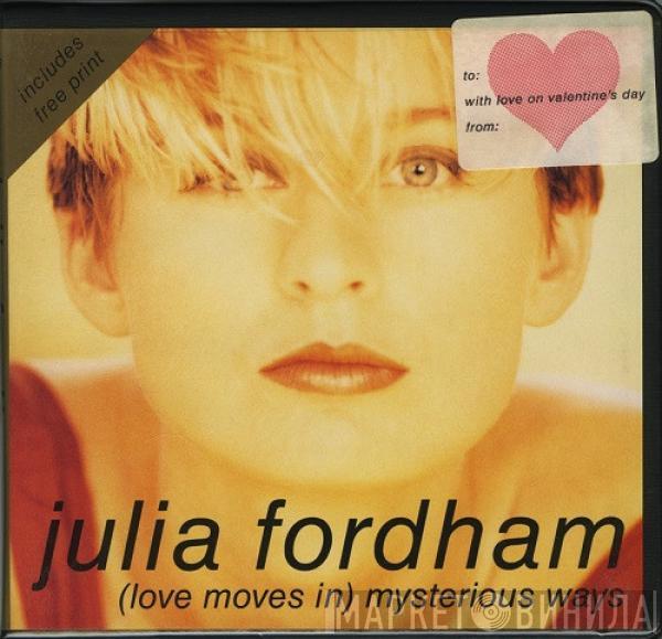  Julia Fordham  - (Love Moves In) Mysterious Ways